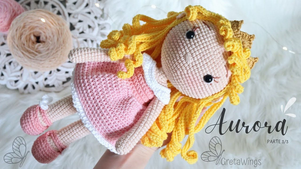 Tutorial Aurora (Bella Duermiente) Amigurumi | Serie Princesas  Part 3/3 Sub 🇺🇸🇪🇸/ GretaWings