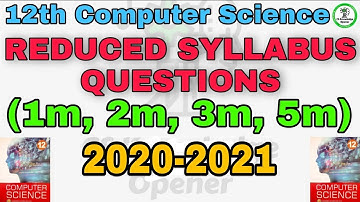 12th Computer Science Reduced Syllabus chapter wise questions Explanation|1m, 2m, 3m, 5m|2021|
