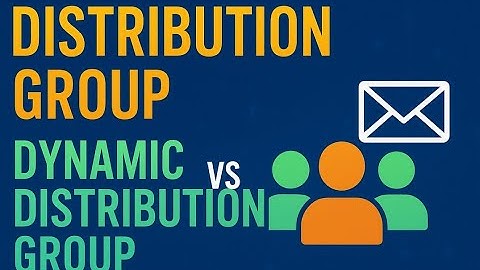 Distribution Group (DL or DG) vs Dynamic Distribution Group (Dynamic DL or DG)
