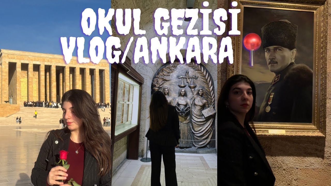 Okul Gezisi ANKARA~VLOG Anıtkabir Ziyareti 🇹🇷