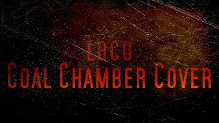 Anxiety  - Loco (Coal Chamber Cover)