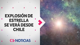 SE VERÁ EN CHILE: Nueva estrella aparecería tras fenómeno astronómico que se repite cada 80 años