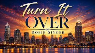 Robie Singer - Turn It Over