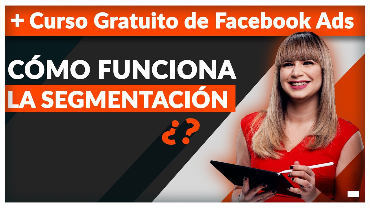 Curso Gratuito de Facebook Ads | Segmentar Paso a Paso - YouTube