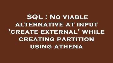 SQL : No viable alternative at input 