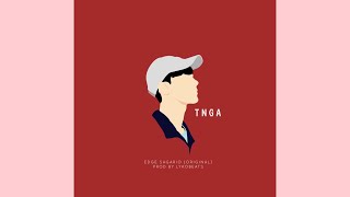 TNGA - Edge Sagario (Prod by @LYKOBEATS)