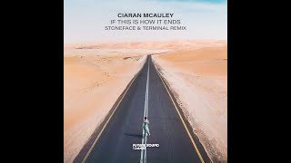 Ciaran McAuley - If This Is How It Ends (Stoneface & Terminal Remix)