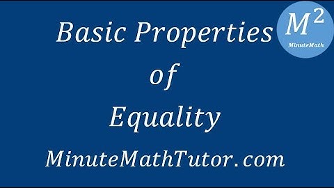 Basic Properties of Equality