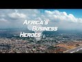 Faces of africa  search for africas business heroes part 1