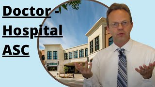 Doctor - Hospital Co-Owned Ambulatory Surgery Centers (ASC)