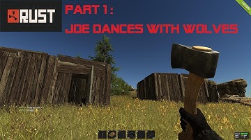 Rust: Part 1: JOE DANCES WITH WOLVES