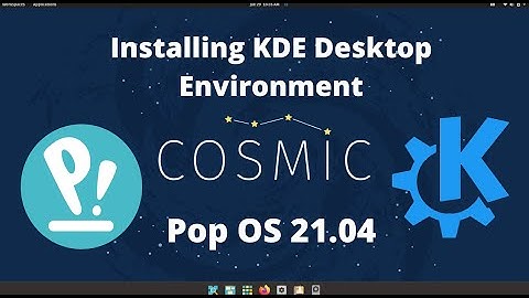 Installing KDE Desktop Environment on Pop OS 21.04!