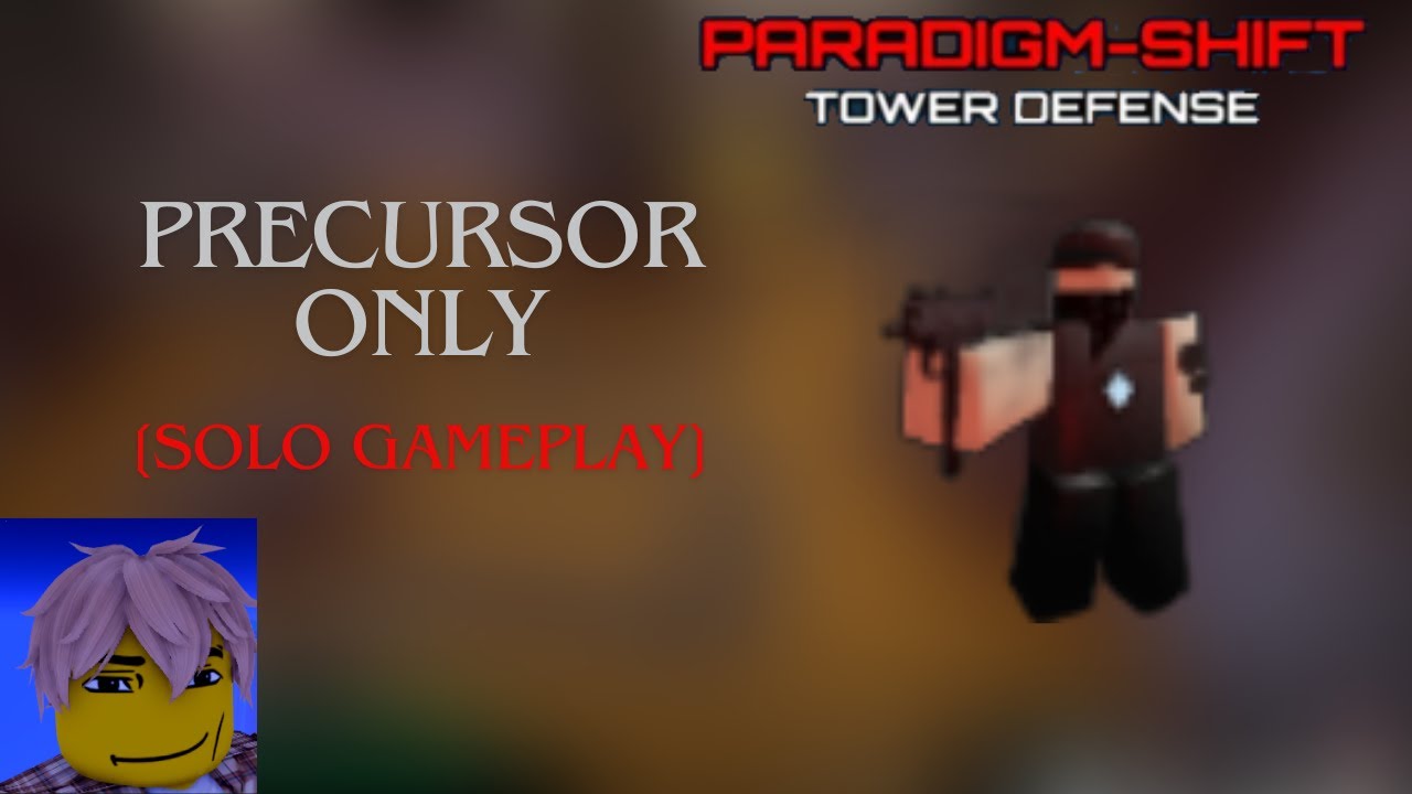 Precursor only in Paradigm Shift Tower Defense [PSTD] - YouTube