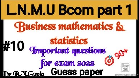 B.com part 1 business mathematics important Question for exam 2022.#lecture 10