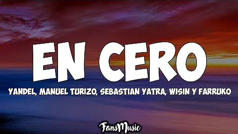 En Cero (Remix) (Letra/Lyrics) - Yandel, Manuel Turizo, Sebastian Yatra, Wisin y Farruko