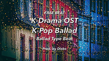 [FREE BEAT] K-Drama OST K-Pop Ballad [Love In Memory] Type Beat Prod. by Disko