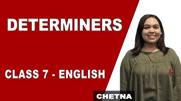 Determiners in English Grammar | Class 7 English | iWiz Chetna