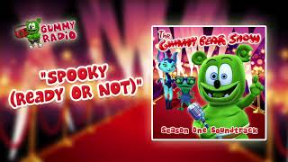 Spooky Ready Or Not Audio Track Gummibär The Gummy Bear