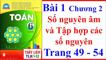 Toán Lớp 6 Bài 1 Chương 2 | Số Nguyên Âm Và Tập Hợp Các Số Nguyên Trang 49 - 54 Chân Trời Sáng Tạo