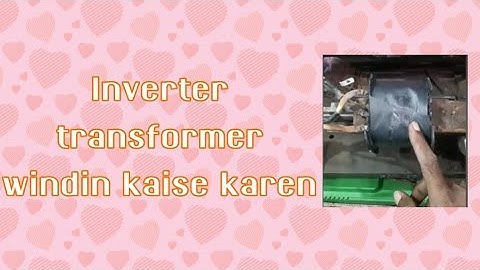 microtek inverter transformer winding kaise karen / microtek inverter transformer data