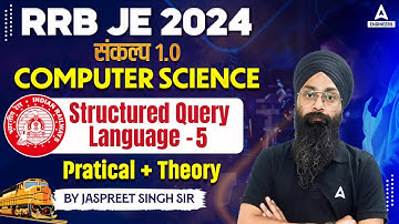 RRB JE 2024 | Structured Query Language (SQL) #5 | RRB JE Computer Science Classes | Jaspreet Sir