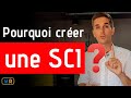 Pourquoi Faire Une SCI ?