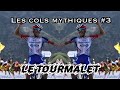 LES COLS MYTHIQUES #3 - LE COL DU TOURMALET