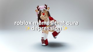 Roblox Memes That Cure Depression #meme #roblox #robloxmemes #fyp 
