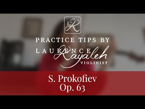 Practice Tips by violinist Laurence Kayaleh | ロロンス・カヤレイ | | S. Prokofiev - Concerto No. 2, Op. 63