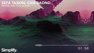 Sefa Taskin & Can Baond - Where Are You Going