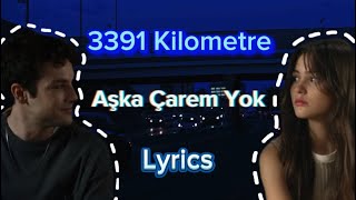 Nova Norda - Aşka Çarem Yok 3391 Kilometre Lyrics - Sözleri