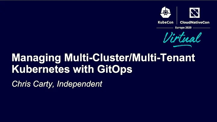Managing Multi-Cluster/Mu...  Kubernetes with GitO...