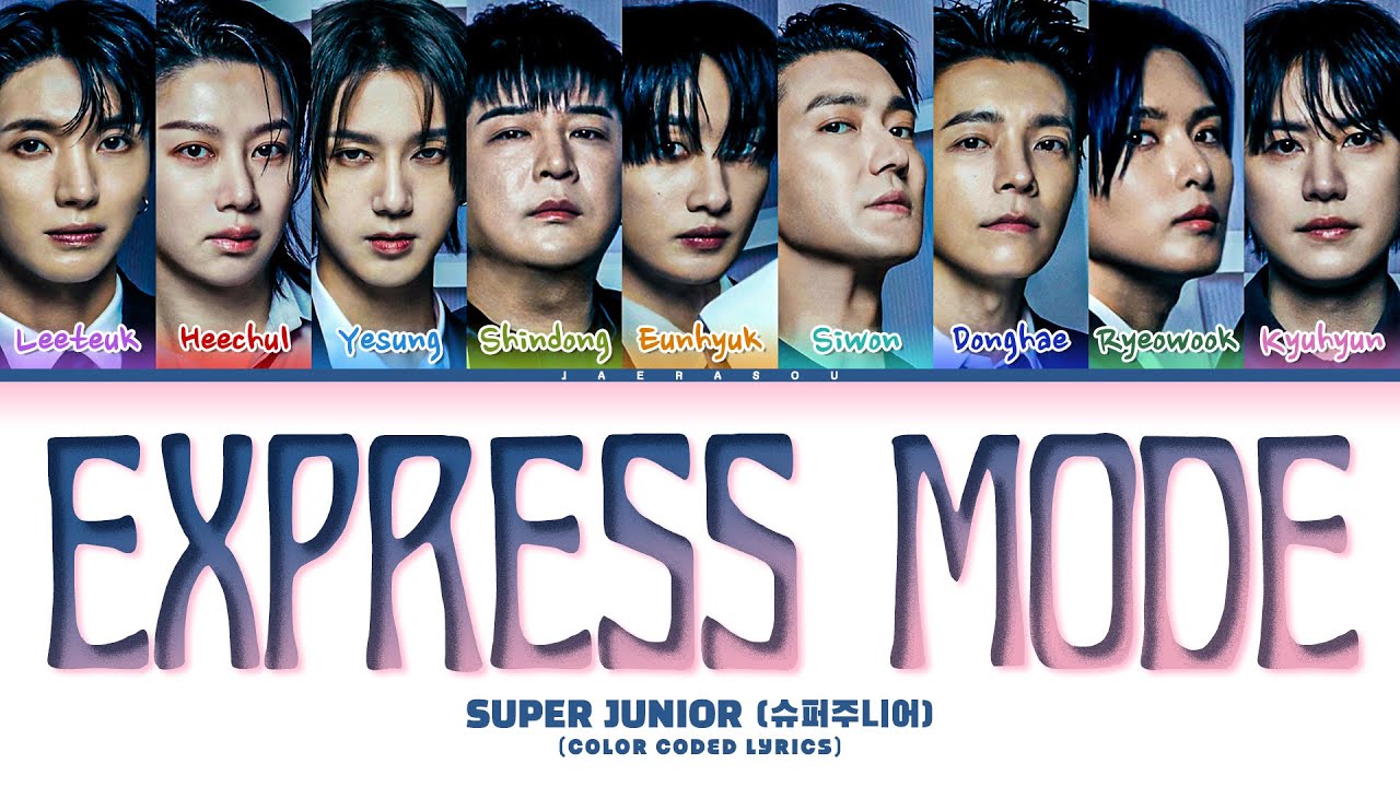 SUPER JUNIOR Express Mode Lyrics (슈퍼주니어 Express Mode 가사) (Color Coded Lyrics)
