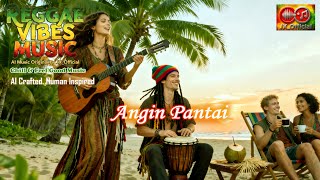 Angin Pantai  Best Of Reggae 2025    Free Ai  Original By Jx 