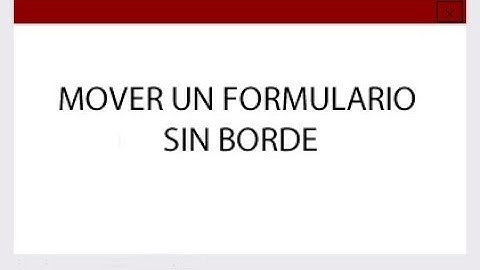 MOVER FORMULARIO SIN BORDE VISUAL STUDIO 2013