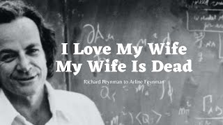 I Love My Wife, My Wife Is Dead  Richard Feynman to Arline Feynman | Healing | Sleepcast