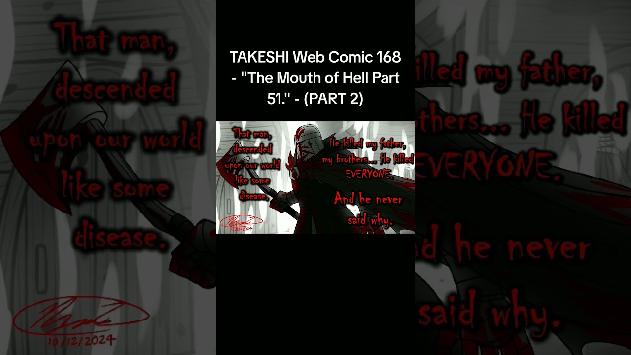 TAKESHI Web Comic 168 - "The Mouth of Hell Part 51." - (PART 1) 