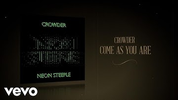 Crowder - Come As You Are (Lyric Video)