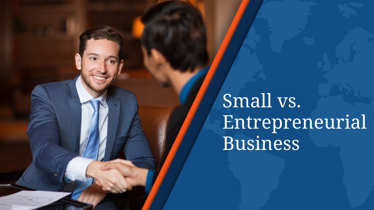 What's the Difference Between a Small vs. an Entrepreneurial Business?