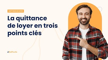 La quittance de loyer en 3 points clés