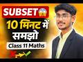 उपसमुच्चय के सभी प्रश्न | Class 11 Maths Sets One Shot 🚀