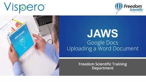 Google Docs with JAWS - Uploading a Word Doc