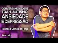 Conversando sobre tdah autismo ansiedade e depresso  tirando a camisa de fora