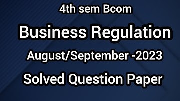 4ನೇ ಸೆಮ್ ಬಿಕಾಂ ಆಗಸ್ಟ್/ಸೆಪ್ಟೆಂಬರ್ -2023 ll ವ್ಯವಹಾರ ನಿಯಂತ್ರಣ ಪ್ರಶ್ನೆ ಪತ್ರಿಕೆ ಪರಿಹಾರ ll