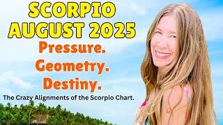 Scorpio August Astrology. PRESSURE. GEOMETRY. DESTINY. The Crazy Alignments of the Scorpio Chart.