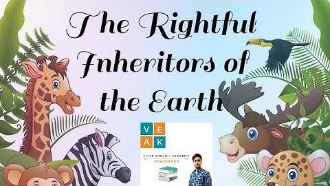 The Rightful Inheritors of the Earth class12 # by Vaikom Muhammad Basheer# Full explanation in hindi