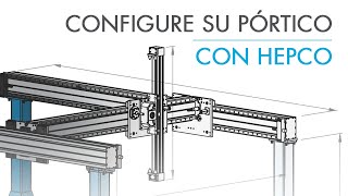 Configure su pórtico con Hepco | Configurador de pórticos HGS by HepcoMotion España 462 views 1 year ago 1 minute, 35 seconds