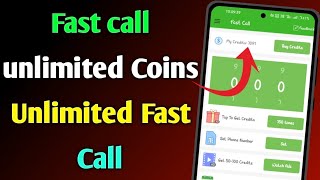 Free Call App Kaise Use Kare 2024 | fast call App unlimited credit coin | Fast call apk screenshot 1