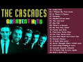 The cascades best songs ever all time  the cascades greatest hits full album