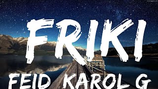 Feid, Karol G - FRIKI  | 30 Mins Chill Music